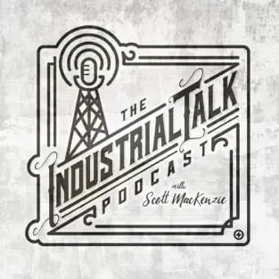 Industrial Talk Scott MacKenzie Podcast Cover Art