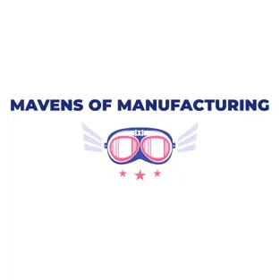 Mavens of Manufacturing Podcast Cover Art